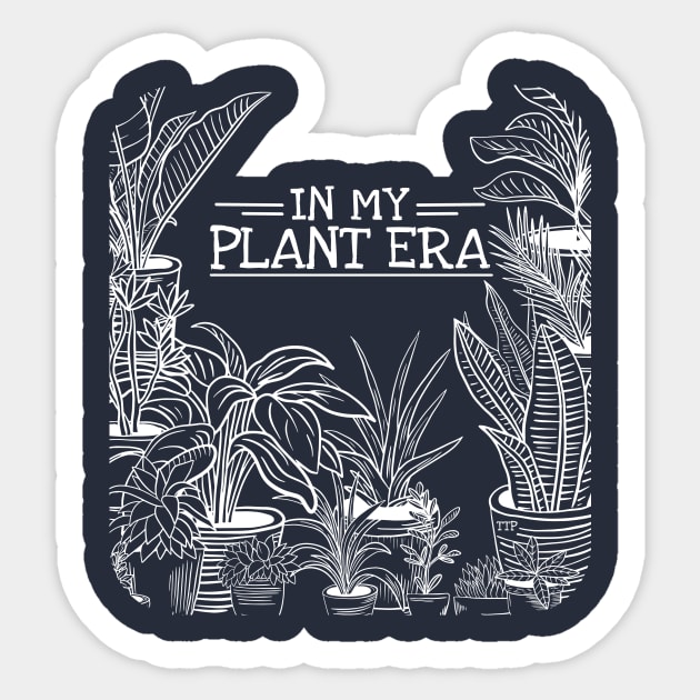 In My Plant Era Sticker by Tanner The Planter